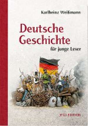 Deutsche Geschichte für junge Leser de Karlheinz Weißmann