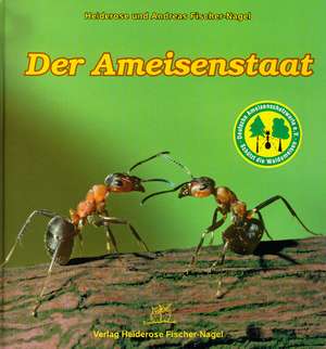 Der Ameisenstaat de Heiderose Fischer-Nagel