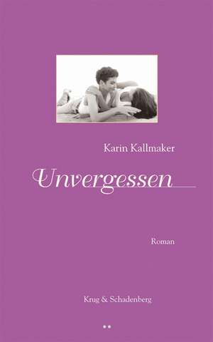 Unvergessen de Karin Kallmaker