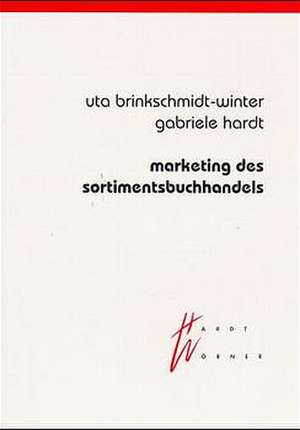 Marketing des Sortimentsbuchhandels de Uta Brinkschmidt-Winter