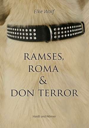 Ramses, Roma und Don Terror de Elke Wolf