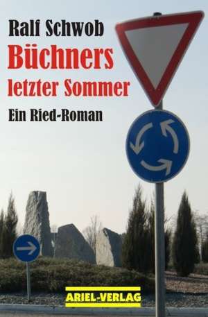 Büchners letzter Sommer de Ralf Schwob