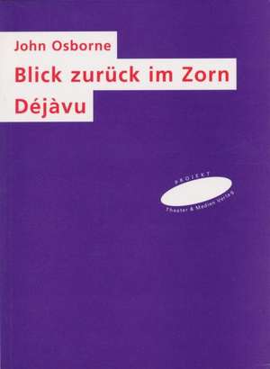 Blick zurück im Zorn / Déjàvu de John Osborne