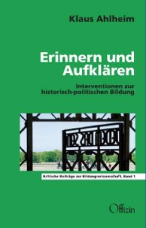 Erinnern und Aufklären de Klaus Ahlheim