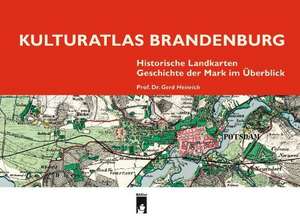 Kulturatlas Brandenburg de Gerd Heinrich