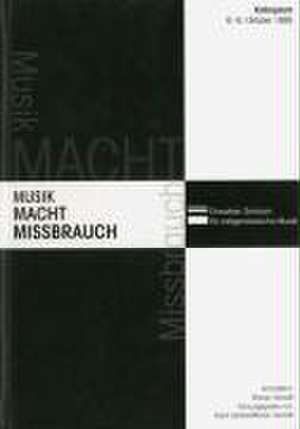 Musik - Macht - Missbrauch de Eckhard John