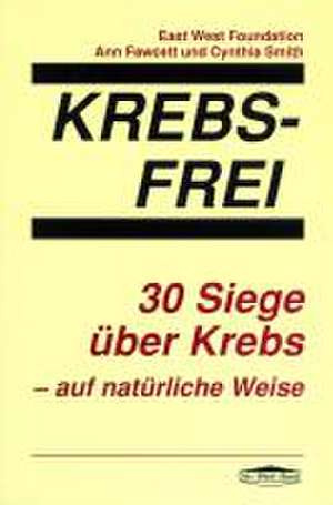 Krebs-Frei de Ann Fawcett