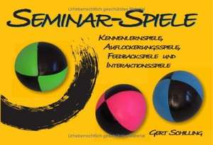 Seminar-Spiele de Gert Schilling