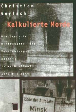 Kalkulierte Morde de Christian Gerlach