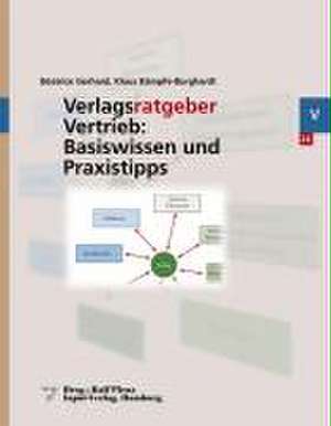 Gerhard, B: Verlagsratgeber Vertrieb: Basiswissen und Praxis