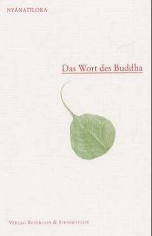 Das Wort des Buddha de Nyanatiloka