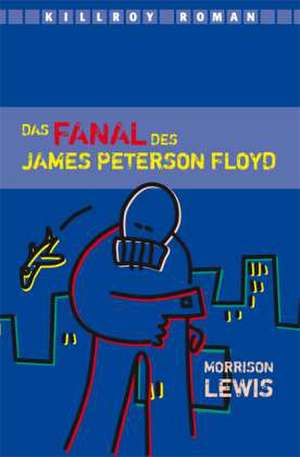 Das Fanal des James Peterson Floyd de Morrison Lewis