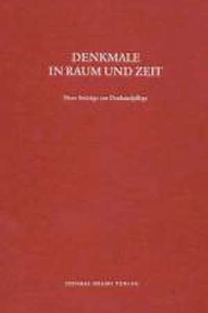 Denkmale in Zeit und Raum. Neue Beiträge zur Denkmalpflege de Sabine Bock