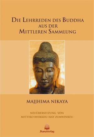 Die Lehrreden des Buddha aus der Mittleren Sammlung de Kay Zumwinkel