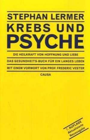 Krebs und Psyche de Stephan Lermer