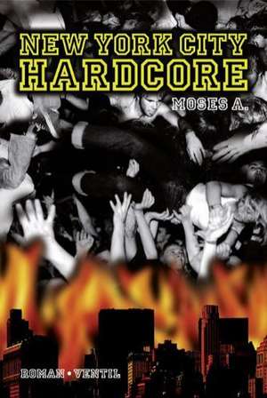 New York City Hardcore de Moses Arndt