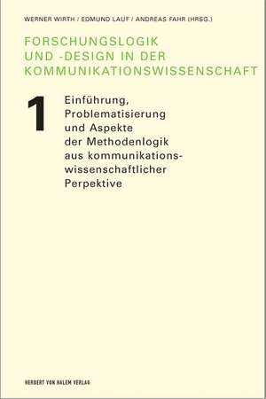 Forschungslogik und -design 1 in der Kommunikationswissenschaft de Werner Wirth