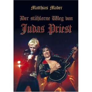 Der stählerne Weg von Judas Priest de Matthias Mader