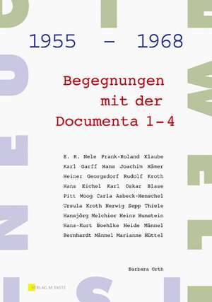 Begegnungen mit der Documenta 1-4 de Barbara Orth