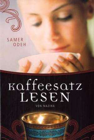 Kaffeesatzlesen de Samer Odeh