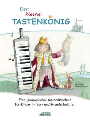 Der kleine Tastenkönig de Karin Schuh