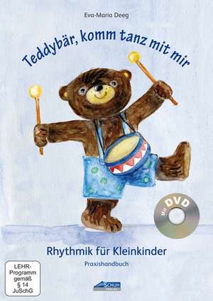 Teddybär, komm tanz mit mir - Praxishandbuch inkl. DVD de Eva-Maria Deeg