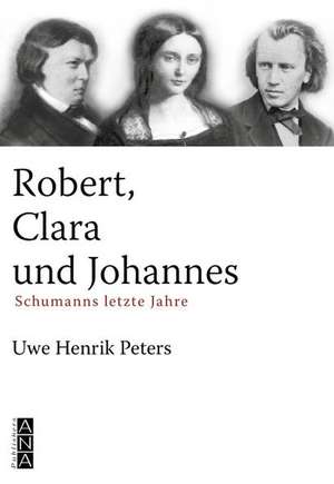 Robert, Clara und Johannes de Uwe Henrik Peters