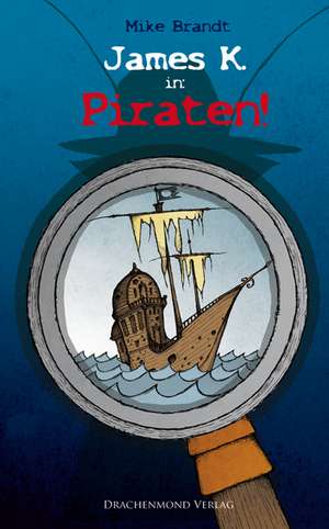 James K. in: Piraten! de Mike Brandt