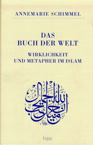 Das Buch der Welt de ANNEMARIE SCHIMMEL