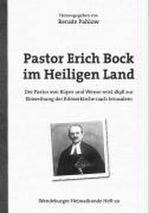 Pastor Erich Bock im Heiligen Land de Renate Pahlow