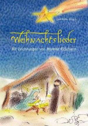 Weihnachtslieder - Ein Textheft de Uwe Krebs