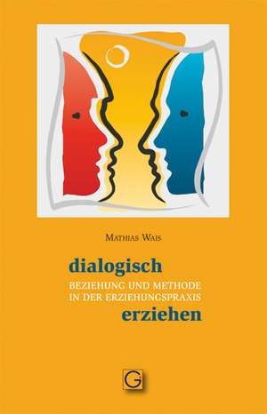 Dialogisch erziehen de Mathias Wais