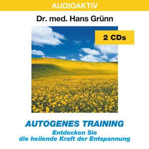 Autogenes Training. 2 CDs de Hans Grünn