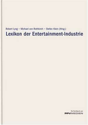 Lexikon der Entertainment-Industrie de Stefan Klein