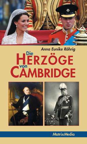 Die Herzöge von Cambridge de Anna Eunike Röhrig