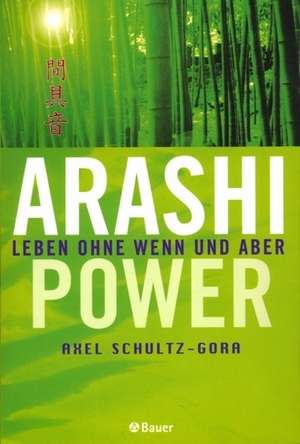 Arashi-Power de Axel Schultz-Gora