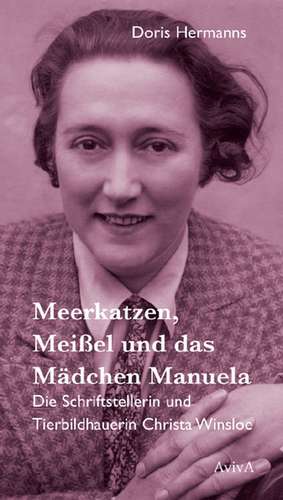 Meerkatzen, Meißel und das Mädchen Manuela de Doris Hermanns