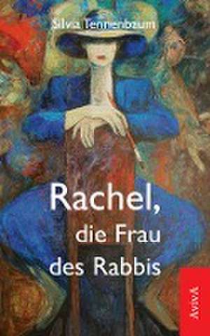 Rachel, die Frau des Rabbis de Silvia Tennenbaum