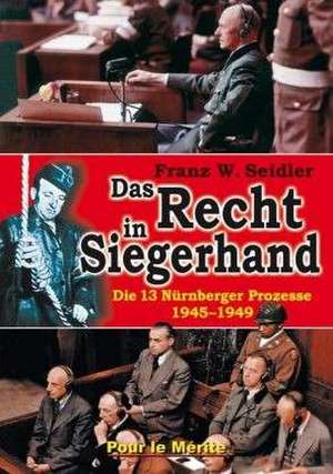 Das Recht in Siegerhand de Franz W. Seidler