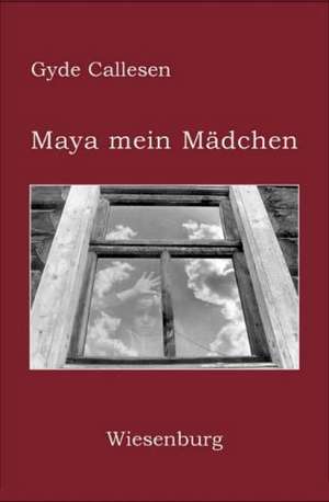 Maya mein Mädchen de Gyde Callesen