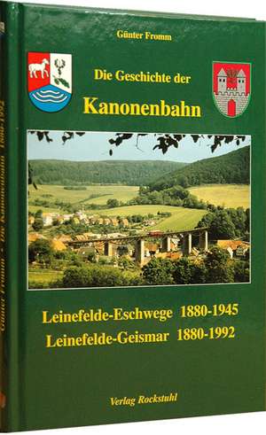 Die Geschichte der Kanonenbahn de Günter Fromm