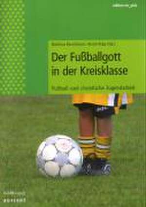 Der Fussballgott in der Kreisklasse de Matthias Kerschbaum