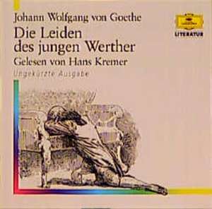 Die Leiden des jungen Werther. 4 CDs de Johann Wolfgang von Goethe