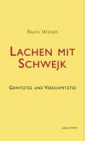 Lachen mit Schwejk de Ralph Wiener