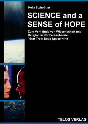 Science and a Sense of Hope de Kolja Steinrötter