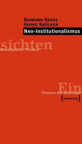 Neo-Institutionalismus de Raimund Hasse