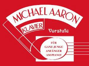 Michael Aaron Klavierschule - Vorstufe de Michael Aaron