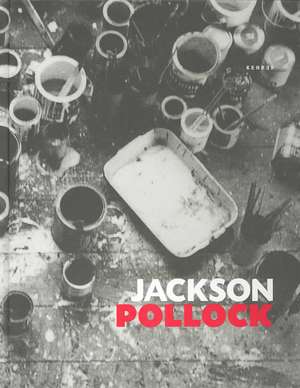 Jackson Pollock: Works from the Museum of Modern Art, New York, and from European Collections de Volkmar Essers