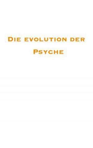 Die Evolution der Psyche de Tom Amarque