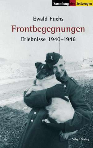 Frontbegegnungen de Ewald Fuchs